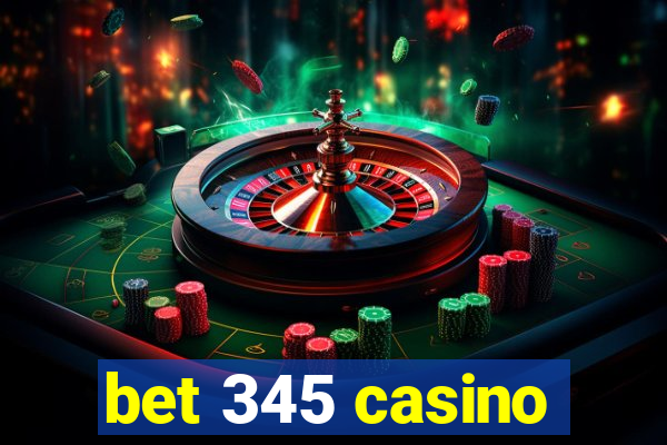 bet 345 casino